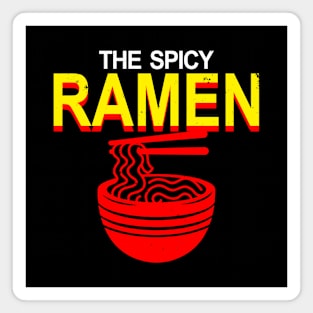 Spicy Ramen Gift For Ramen Lovers Magnet